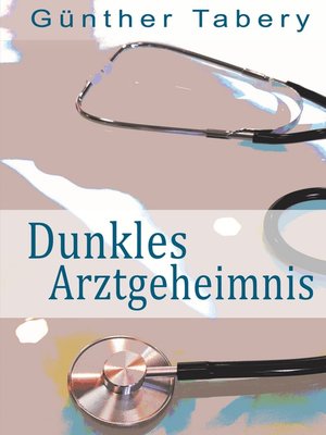cover image of Dunkles Arztgeheimnis